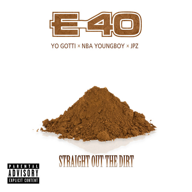کاور آهنگ Straight Out The Dirt (feat. Yo Gotti, NBA Youngboy & JPZ) از Yo Gotti, E-40, YoungBoy Never Broke Again
