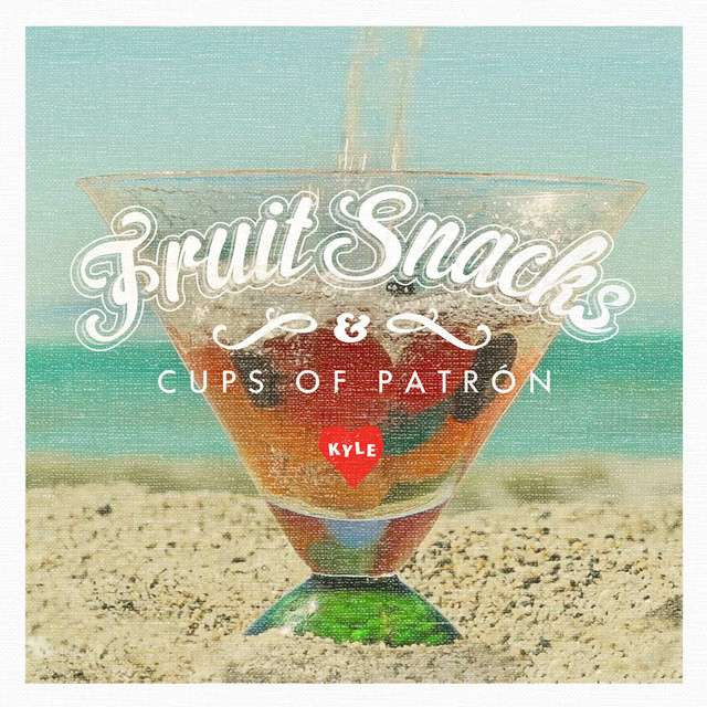 کاور آهنگ Fruit Snacks & Cups of Patron از KYLE