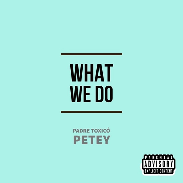 کاور آهنگ What We Do از Padre Toxico