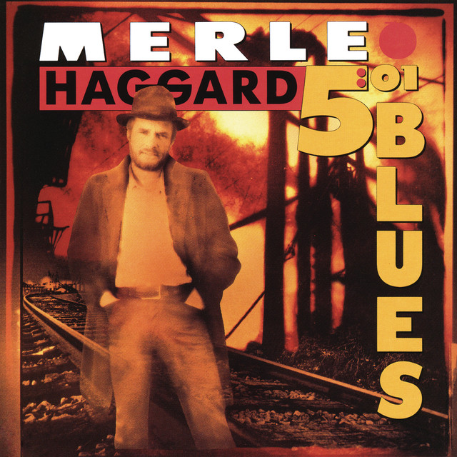 کاور آهنگ 5:01 Blues از Merle Haggard