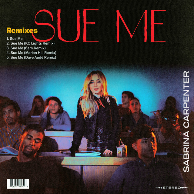 کاور آهنگ Sue Me - 6am Remix از Dave Audé, Sabrina Carpenter, KC Lights, Marian Hill