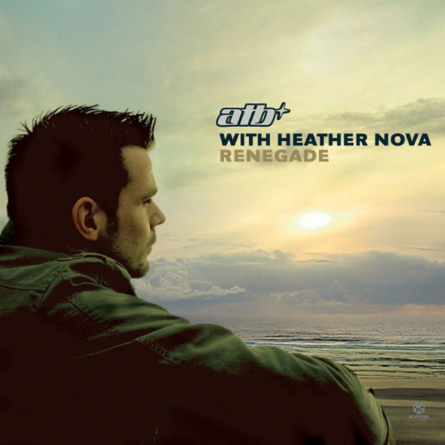 کاور آهنگ Renegade - A&t Mix از ATB, Heather Nova