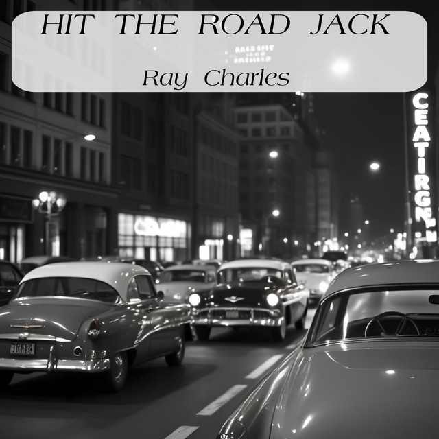 کاور آهنگ Hit The Road Jack از Ray Charles