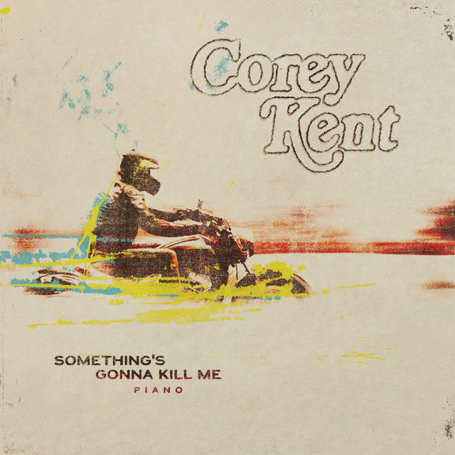 کاور آهنگ Something's Gonna Kill Me - Piano از Corey Kent