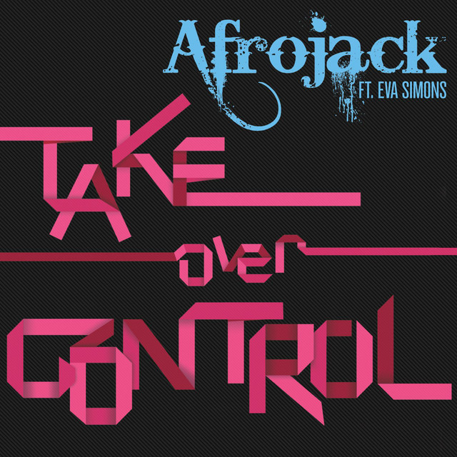 کاور آهنگ Take Over Control (feat. Eva Simons) - Extended Instrumental Mix از AFROJACK, Eva Simons