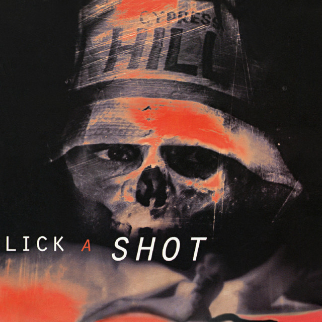 کاور آهنگ Lick a Shot - Instrumental w. Hook از Cypress Hill