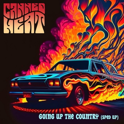 کاور آهنگ Going Up The Country - Re-Recorded - Sped Up از Canned Heat
