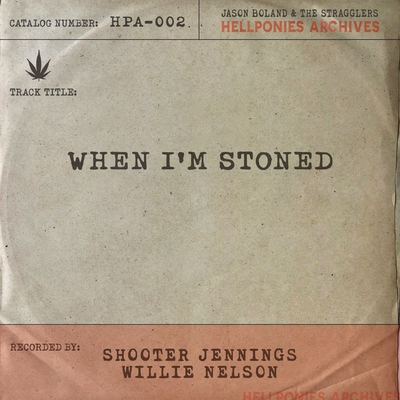 کاور آهنگ When I'm Stoned از Willie Nelson, Shooter Jennings, Jason Boland & The Stragglers