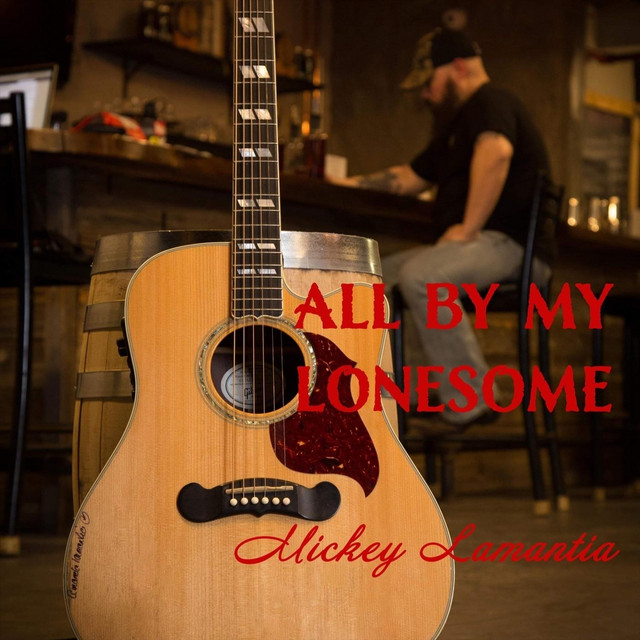 کاور آهنگ All by My Lonesome از Mickey Lamantia