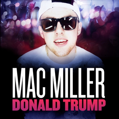 کاور آهنگ Donald Trump از Mac Miller