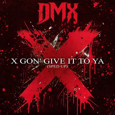 کاور آهنگ X Gon' Give It to Ya - Re-Recorded - Sped Up از DMX