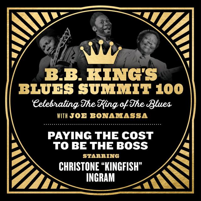 کاور آهنگ Paying The Cost To Be The Boss از Christone "Kingfish" Ingram, Joe Bonamassa