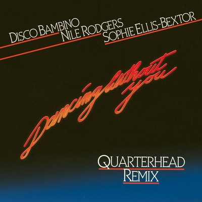 کاور آهنگ Dancing Without You از Nile Rodgers, Sophie Ellis-Bextor, Disco Bambino
