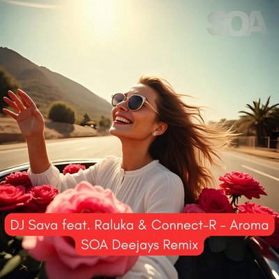 کاور آهنگ Aroma - SOA Deejays Remix از Dj Sava