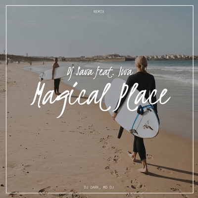 کاور آهنگ Magical Place - Deluxe Version از DJ Dark, Dj Sava
