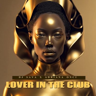 کاور آهنگ Lover In The Club از Dj Sava