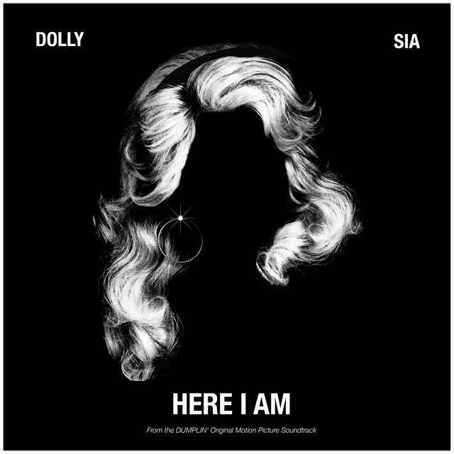 کاور آهنگ Here I Am - from the Dumplin' Original Motion Picture Soundtrack از Dolly Parton, Sia