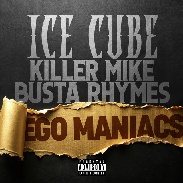 کاور آهنگ Ego Maniacs از Busta Rhymes, Ice Cube, Killer Mike