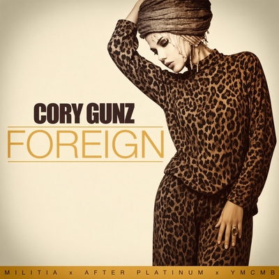 کاور آهنگ Foreign از Cory Gunz