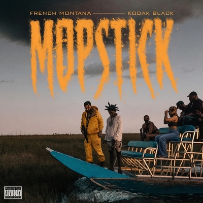 کاور آهنگ Mopstick (feat. Kodak Black) از Kodak Black, French Montana