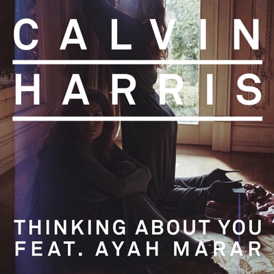کاور آهنگ Thinking About You (feat. Ayah Marar) - Laidback Luke Remix از Calvin Harris, Laidback Luke, Ayah Marar