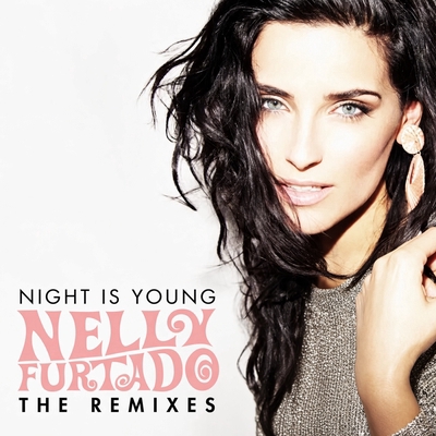 کاور آهنگ Night Is Young - Burns Dub Remix از Nelly Furtado