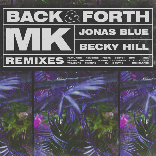کاور آهنگ Back & Forth - KC Lights Remix از MK, Jonas Blue, KC Lights, Becky Hill