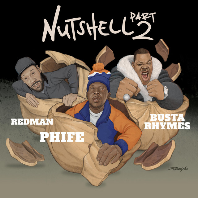 کاور آهنگ Nutshell Pt. 2 (feat. Busta Rhymes & Redman) از Redman, Busta Rhymes, Phife Dawg