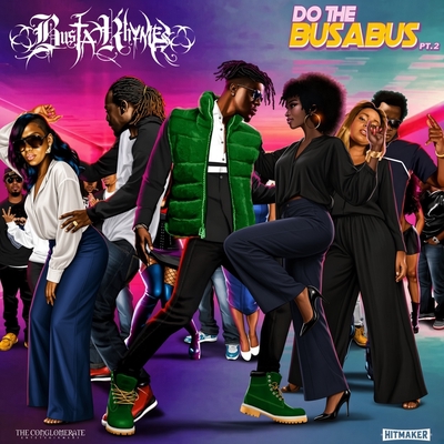 کاور آهنگ Do the Busabus Pt.2 از Busta Rhymes