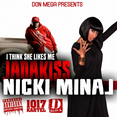کاور آهنگ I Think She Likes Me از Jadakiss, Nicki Minaj