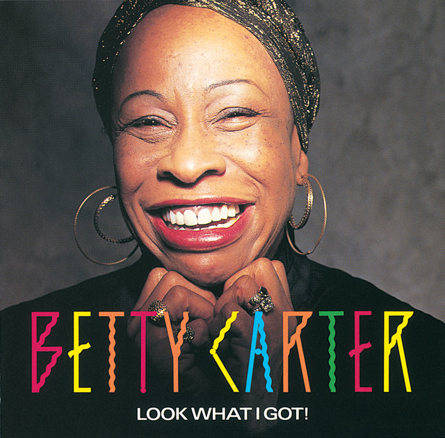 کاور آهنگ All I Got از Betty Carter