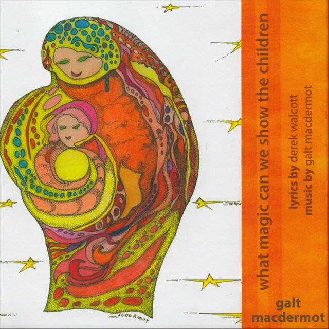 کاور آهنگ What Magic Can We Show the Children از Galt MacDermot
