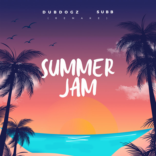 کاور آهنگ Summer Jam - Remake از Dubdogz