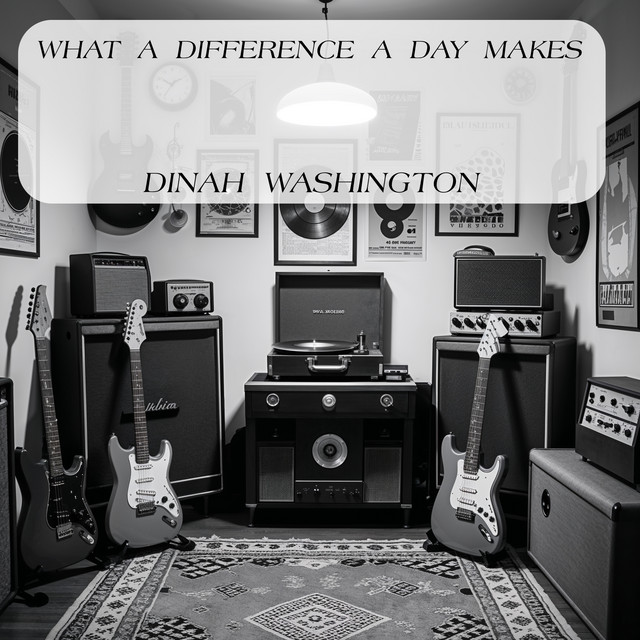 کاور آهنگ What A Difference A Day Makes از Dinah Washington