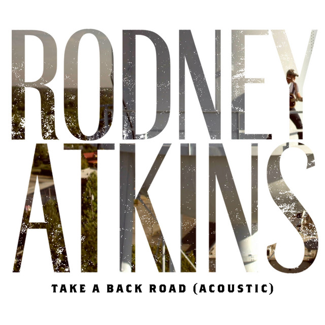 کاور آهنگ Take A Back Road (Acoustic) از Rodney Atkins