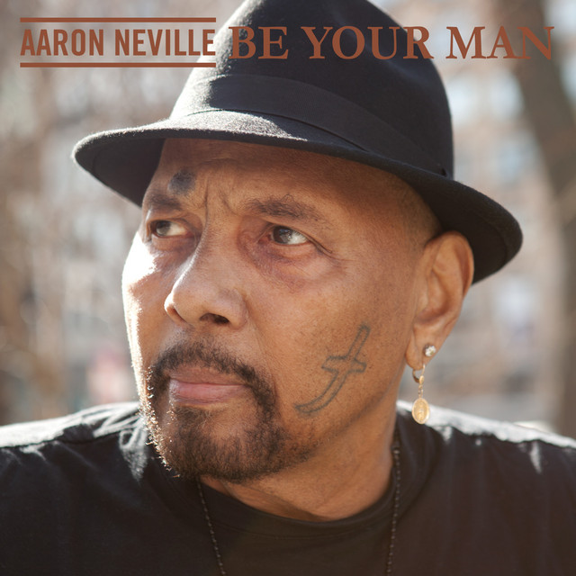 کاور آهنگ Be Your Man از Aaron Neville