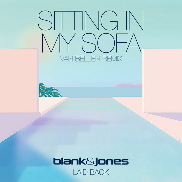 کاور آهنگ Sitting in My Sofa - Van Bellen Remix از Blank & Jones, Van Bellen, Laid Back