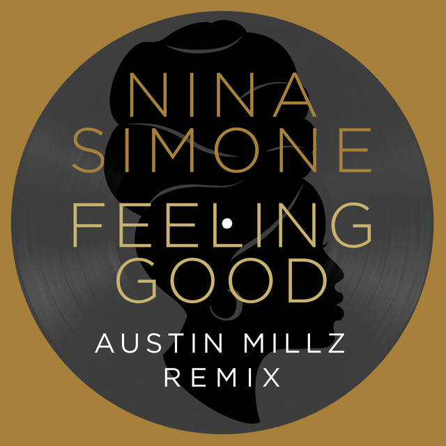 کاور آهنگ Feeling Good - Austin Millz Remix از Austin Millz, Nina Simone