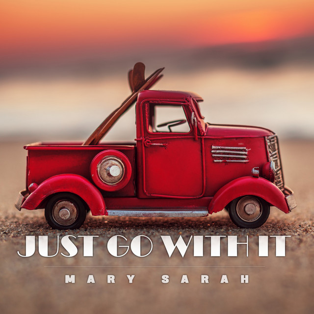 کاور آهنگ Just Go With It از Mary Sarah
