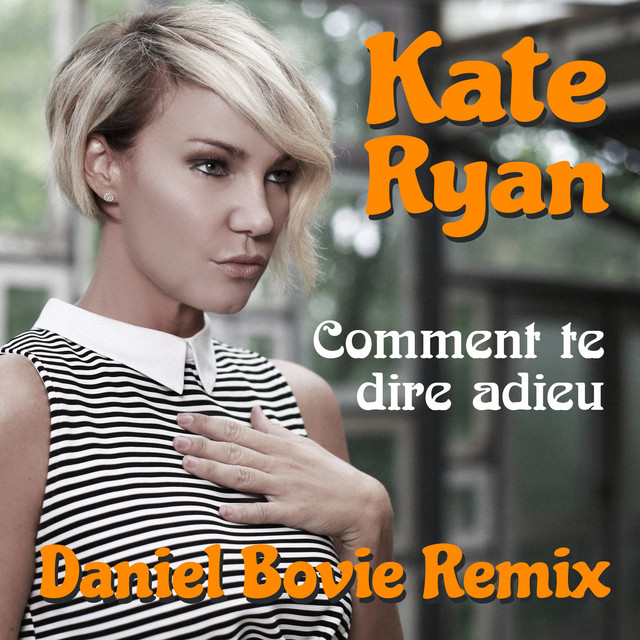کاور آهنگ Comment Te Dire Adieu - Daniel Bovie Short از Kate Ryan