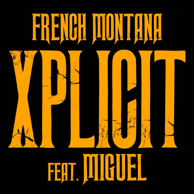 کاور آهنگ XPlicit (feat. Miguel) از Miguel, French Montana