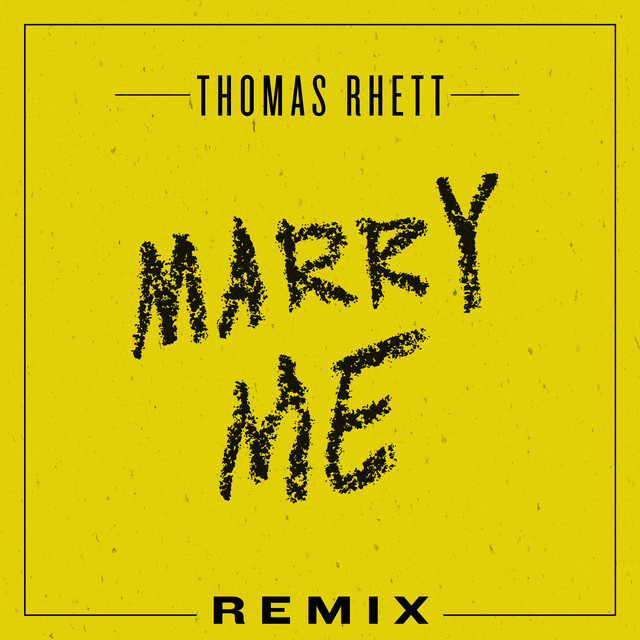 کاور آهنگ Marry Me - Remix از Thomas Rhett