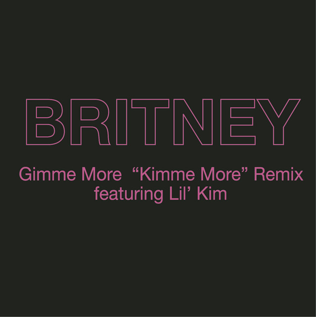 کاور آهنگ Gimme More ("Kimme More" Remix) (feat. Lil' Kim) از Lil' Kim, Britney Spears