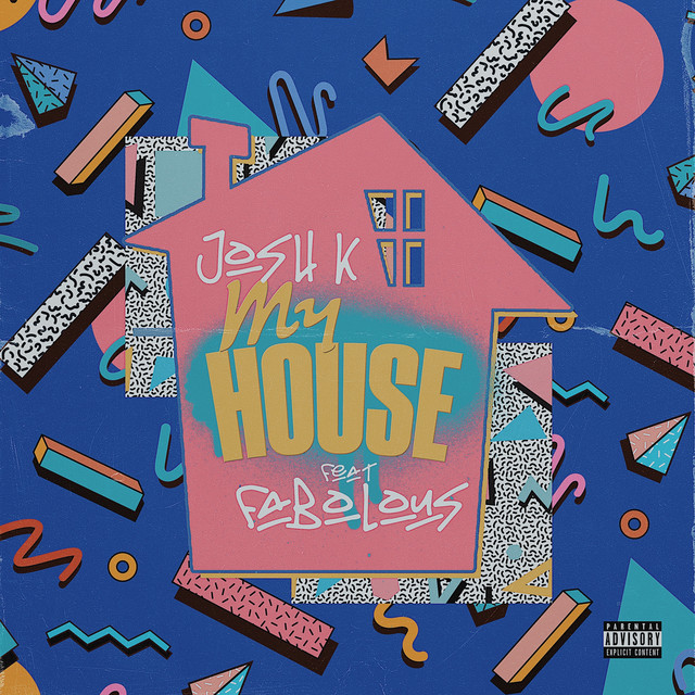 کاور آهنگ My House از Fabolous, Josh K