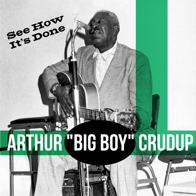 کاور آهنگ Give Me A 32-20 - Arthur "Big Boy" Crudup از Arthur "Big Boy" Crudup