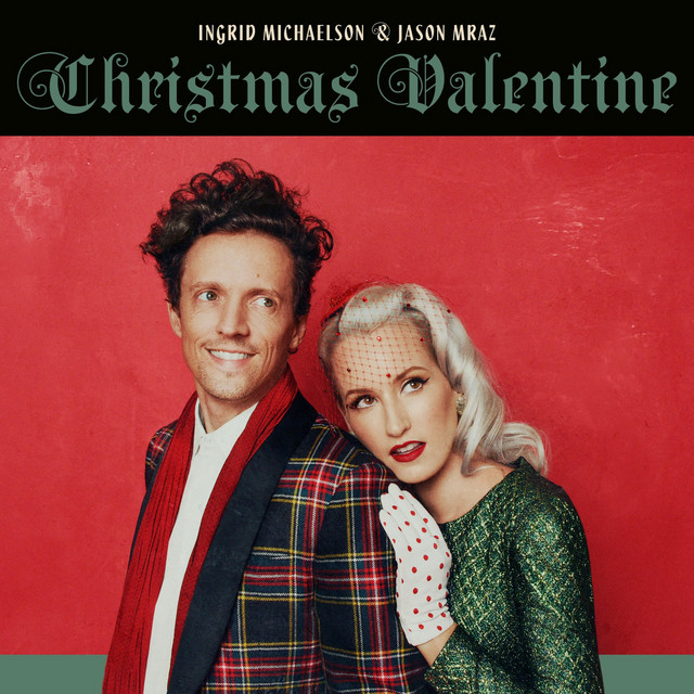 کاور آهنگ Christmas Valentine از Jason Mraz, Ingrid Michaelson