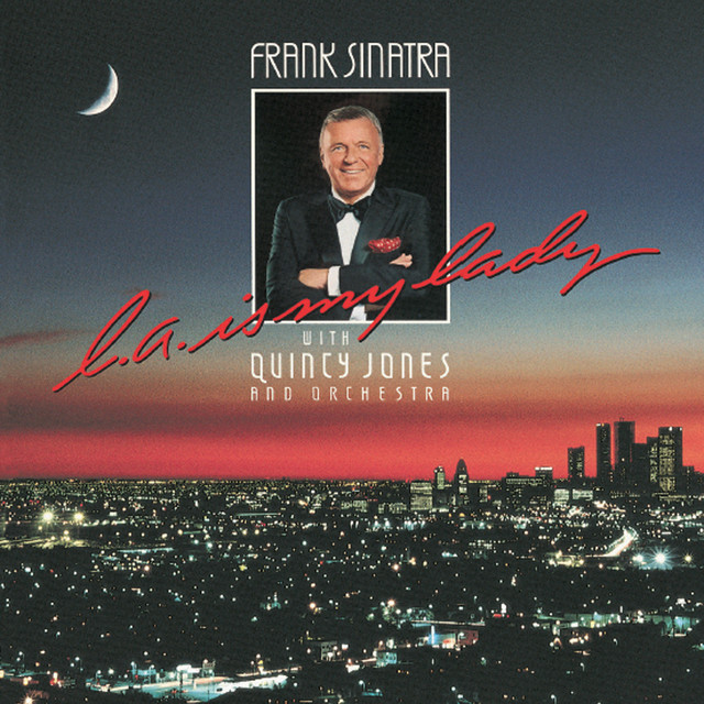 کاور آهنگ L.A. Is My Lady از Frank Sinatra, Quincy Jones