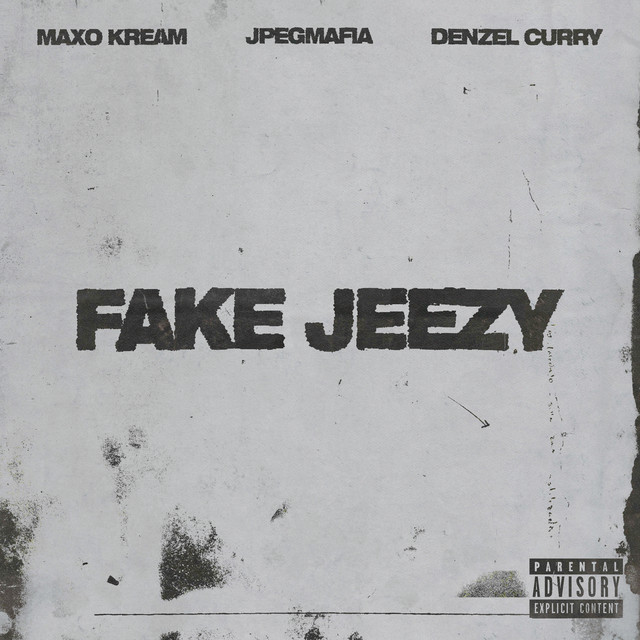 کاور آهنگ Fake Jeezy از JPEGMAFIA, Denzel Curry, Maxo Kream