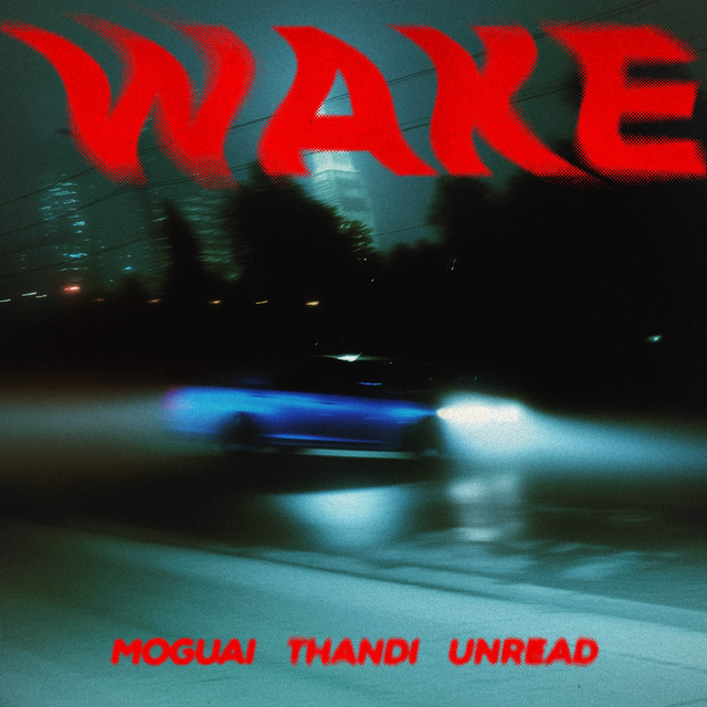 کاور آهنگ Wake - Extended Mix از MOGUAI, Unread, Thandi