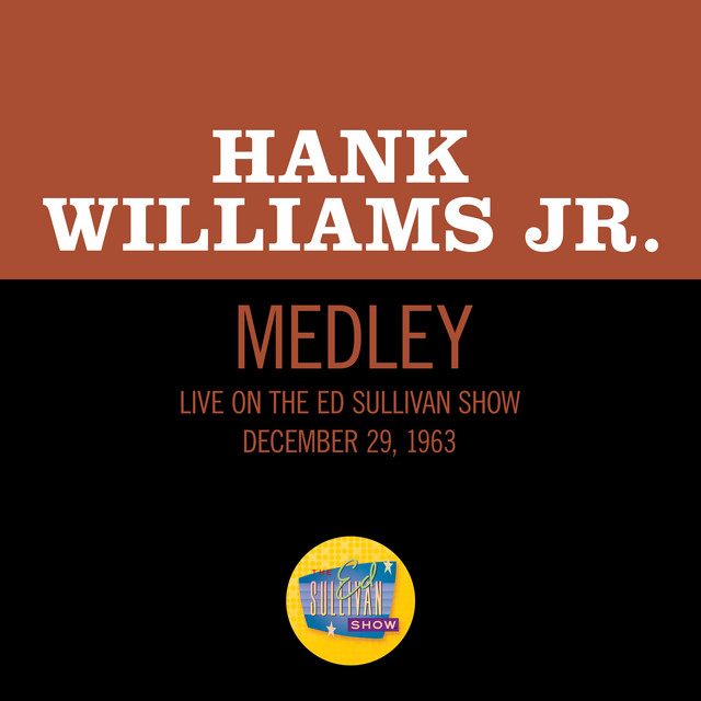 کاور آهنگ Jambalaya/Your Cheatin' Heart/Cold, Cold, Heart - Medley/Live On The Ed Sullivan Show, December 29, 1963 از Hank Williams, Jr.